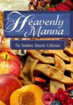 Paperback Heavenly Manna: The Southern Dessert Collection Book