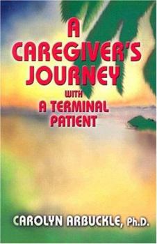 Paperback Caregiver's Journey With A Terminal Patient Book