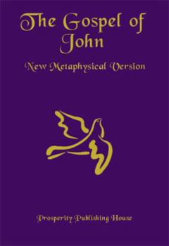 Hardcover The Gospel of John, New Metaphysical Version Book