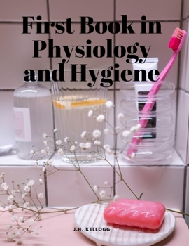 Paperback First Book in Physiology and Hygiene Book