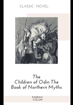 Paperback The Children of Odin The Book of Northern Myths Book