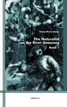 Paperback The Naturalist on the River Amazons: Band 1 Book