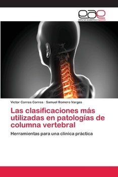 Las Clasificaciones Mas Utilizadas En Patologias de Columna Vertebral
