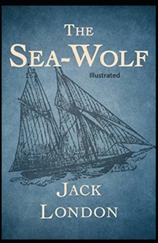 Paperback The Sea Wolf Illustrated Book