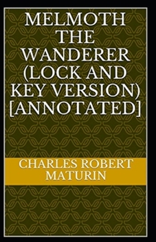 Paperback Melmoth the Wanderer (Lock and Key Version) Illustrated Book