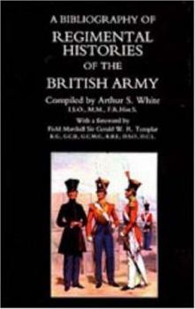 Paperback BIBLIOGRAPHY of REGIMENTAL HISTORIES of the BRITISH ARMY. Book