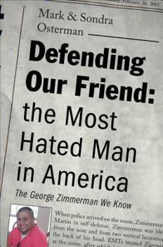 Paperback Defending our Friend; the Most Hated Man in America Book