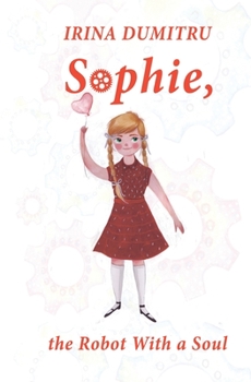 Paperback Sophie, the Robot With a Soul Book