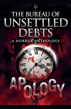 The Bureau of Unsettled Debts: Stories of Apologies That End Lives, Futures That Write Themselves, and Secrets That Refuse to Stay Buried
