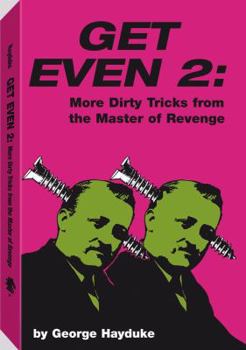 Hardcover Get Even 2: More Dirty Tricks from the Master of Revenge Book