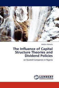Paperback The Influence of Capital Structure Theories and Dividend Policies Book