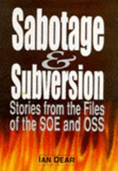 Paperback Sabotage and Subversion (Pb): Stories from the Casebooks of the Oss and Soe Book