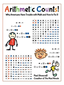 Paperback Arithmetic Counts!: Why Americans Have Trouble with Math and How to Fix It Book