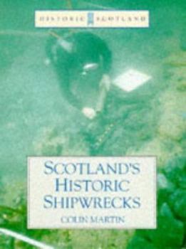 Paperback Scotland's Historic Shipwrecks: (Historic Scotland Series) Book