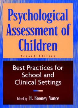 Hardcover Psychological Assessment of Children: Best Practices for School and Clinical Settings Book