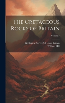 Hardcover The Cretaceous Rocks of Britain; Volume 3 Book