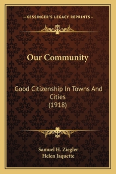 Paperback Our Community: Good Citizenship In Towns And Cities (1918) Book