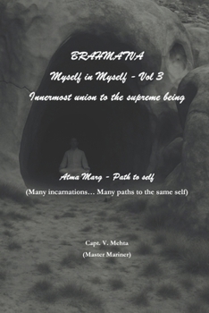 Brahmatva, Myself in Myself, Vol 3, Atmamarg - Path to self