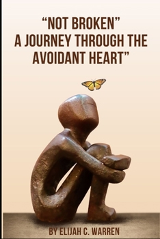 Paperback Not Broken: A Journey Through the Avoidant Heart Book