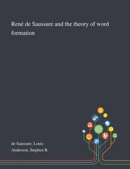 Paperback René De Saussure and the Theory of Word Formation Book