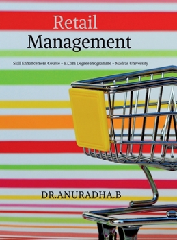 Hardcover Retail Management: Skill Enhancement Course - B.Com Degree Programme - Madras University Book