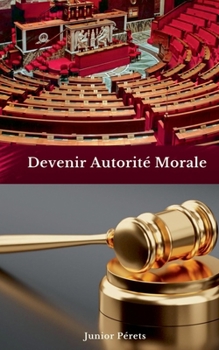 Paperback Devenir une autorité morale [French] Book