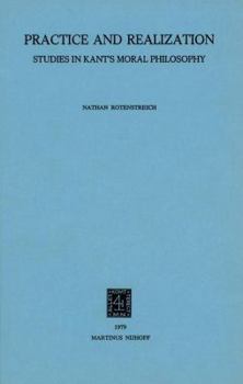 Hardcover Practice and Realization: Studies in Kant's Moral Philosophy Book