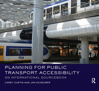 Paperback Planning for Public Transport Accessibility: An International Sourcebook Book