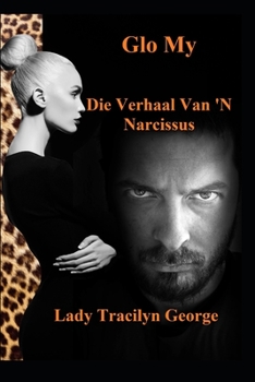 Gleewen Me: D'Geschicht vun engem Narcissist