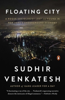 Paperback Floating City: A Rogue Sociologist Lost and Found in New York's Underground Economy Book