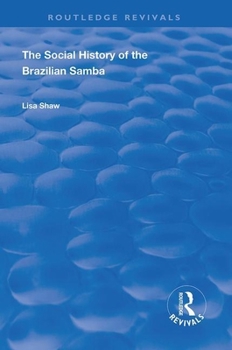 Paperback The Social History of the Brazilian Samba Book