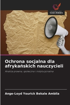 Ochrona socjalna dla afrykanskich nauczycieli (Polish Edition)