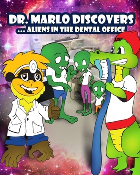 Paperback Dr. Marlo Discovers: Aliens in the Dentist Office Book