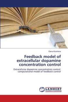 Paperback Feedback model of extracellular dopamine concentration control Book