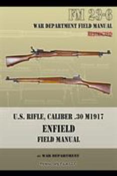 Paperback U.S. Rifle, Caliber .30 M1917 Enfield: FM 23-6 Book