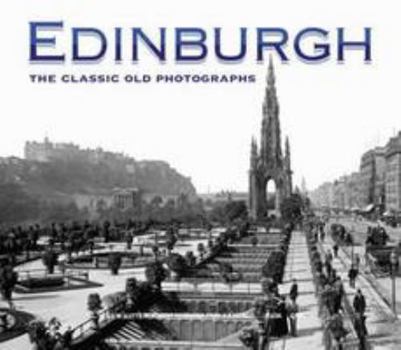 Paperback Edinburgh: The Classic Old Photographs Book