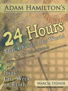 Paperback 24 Hours That Changed the World for Older Children: Jesus' Last Week on Earth Book