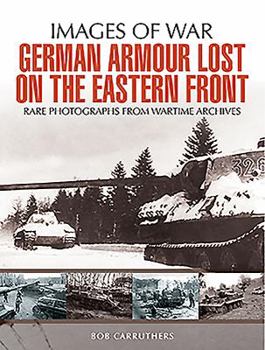 Paperback German Armour Lost on the Eastern Front Book