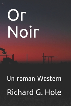 Paperback Or Noir: Un roman Western [French] Book
