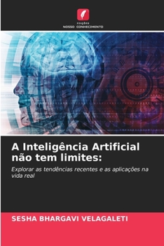 Paperback A Inteligência Artificial não tem limites [Portuguese] Book