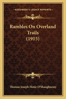 Paperback Rambles On Overland Trails (1915) Book