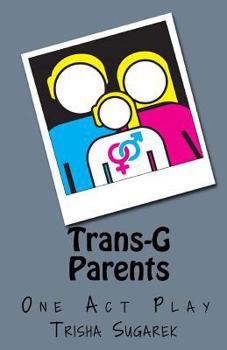 Paperback Trans-G Parents: A Short Play Book