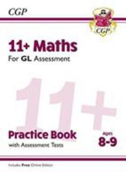 Paperback New 11+ GL Maths Practice Book & Assessment Tests - Ages 8-9 (with Online Edition) (CGP 11+ GL) Book