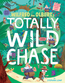 Hardcover Wilfred and Olbert's Totally Wild Chase: A Puzzle Activity Story Book