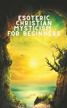 Paperback Esoteric Christian Mysticism for Beginners Book