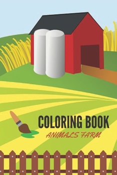 Paperback Coloring Animals Farm: Simple And Fun Design: Bunny, Horse, Cow, Pig, Chicken.... Book