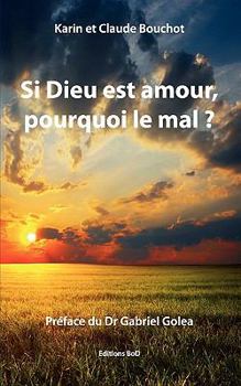 Paperback Si Dieu est amour, pourquoi le mal ? [French] Book