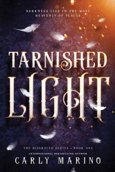 Tarnished Light - Book #1 of the Disgraced