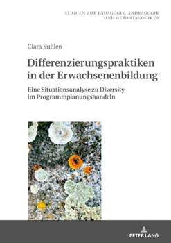 Hardcover Differenzierungspraktiken in der Erwachsenenbildung: Eine Situationsanalyse zu Diversity im Programmplanungshandeln [German] Book