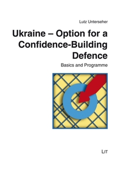 Paperback Ukraine - Option for a Confidence-Building Defence: Basics and Programme Book